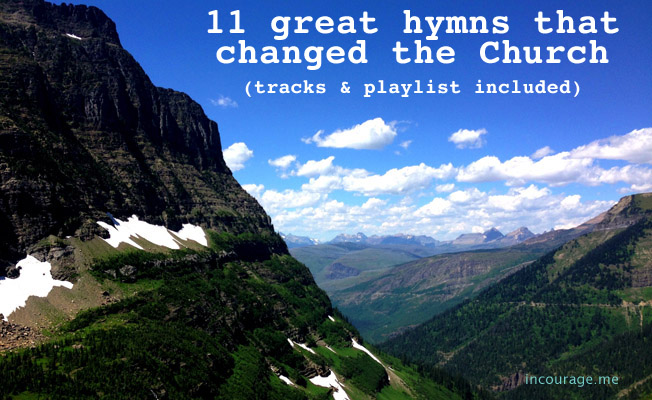11 great hymns that changed the Church | incourage.me