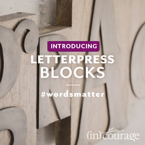 Words Matter - Letterpress Blocks - Coming to (in)courage September 22nd! incourage.me/letterpress